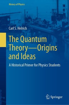 The Quantum Theory—Origins and Ideas (eBook, PDF) - Helrich, Carl S.