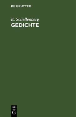 Gedichte - Schellenberg, E.