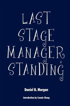 Last Stage Manager Standing - Morgan, Daniel B.