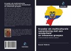 Ecuador als multiculturele samenleving met een minderheid en inheemse groepen