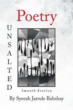 Poetry Unsalted - Bahshay, Syeeah Jarrule
