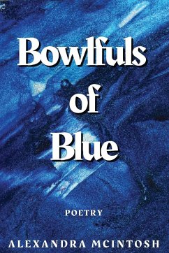 Bowlfuls of Blue - McIntosh, Alexandra