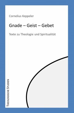 Gnade - Geist - Gebet (eBook, ePUB) - Keppeler, Cornelius