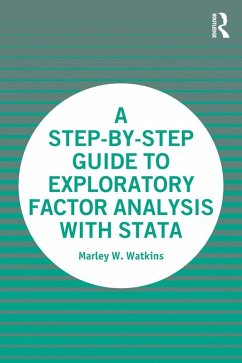 A Step-by-Step Guide to Exploratory Factor Analysis with Stata (eBook, ePUB) - Watkins, Marley