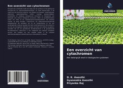 Een overzicht van cytochromen - Awasthi, D. K.; Awasthi, Gyanendra; Raj, Priyanka