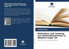 Motivation und Leistung von Unternehmerinnen in Western Cape: SA - Jacob, Zukeka