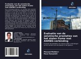 Evaluatie van de seismische prestaties van het stalen frame met AWRBS-verbinding