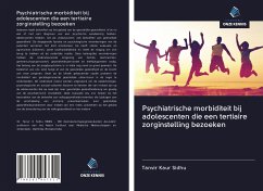 Psychiatrische morbiditeit bij adolescenten die een tertiaire zorginstelling bezoeken - Sidhu, Tanvir Kaur