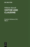 Wilhelm Martell: Viktor und Claudine. Teil 3