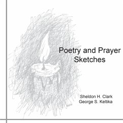 Poetry and Prayer Sketches - Clark, Sheldon H.