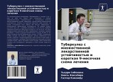 Tuberkulez s mnozhestwennoj lekarstwennoj ustojchiwost'ü i korotkaq 9-mesqchnaq shema lecheniq
