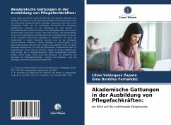 Akademische Gattungen in der Ausbildung von Pflegefachkräften: - Velásquez Zapata, Lilian;Burdiles Fernández, Gina