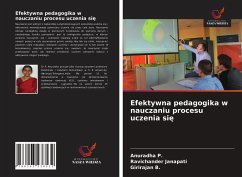 Efektywna pedagogika w nauczaniu procesu uczenia si¿ - P., Anuradha; Janapati, Ravichander; B., Girirajan