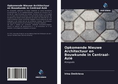 Opkomende Nieuwe Architectuur en Bouwkunde in Centraal-Azië - Dmitrieva, Irina
