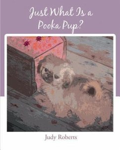 Just What Is a Pooka Pup? - Roberts, Judy