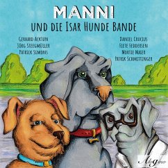 Manni und die Isar Hunde Bande (MP3-Download) - Steegmüller, Jörg; Acktun, Gerhard