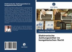 Elektronische Zahlungsmittel im kongolesischen Recht - Kitsa Visso, Francis