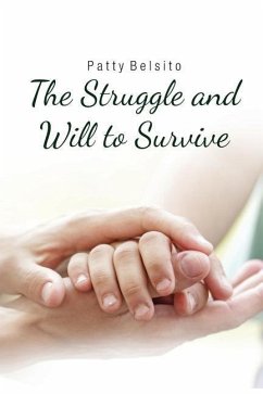 The Struggle and Will to Survive - Belsito, Patty