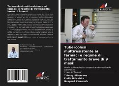 Tubercolosi multiresistente ai farmaci e regime di trattamento breve di 9 mesi: - Sibomana, Thierry;Nzisabira, Emile;Kamamfu, Gaspard