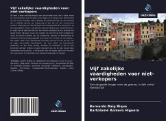 Vijf zakelijke vaardigheden voor niet-verkopers - Bique, Bernardo Baig; Higuera, Bartolomé Romero