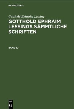 Gotthold Ephraim Lessing: Gotthold Ephraim Lessings Sämmtliche Schriften. Band 10 - Lessing, Gotthold Ephraim