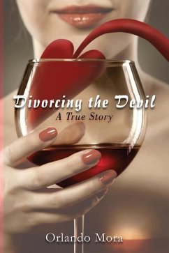 Divorcing the Devil a True Story - Mora, Orlando