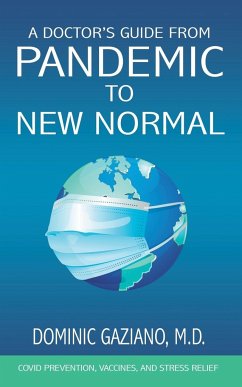 A Doctor's Guide from Pandemic to New Normal - Gaziano, Dominic