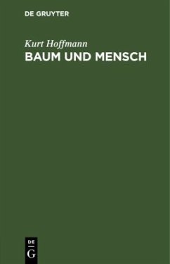 Baum und Mensch - Hoffmann, Kurt