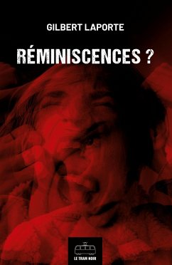 Réminiscences ? - Gilbert Laporte