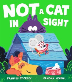 Not a Cat In Sight (eBook, ePUB) - Stickley, Frances