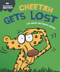 Experiences Matter: Cheetah Gets Lost (eBook, ePUB) - Graves, Sue