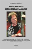 Abbiamo tutti un blues da piangere (eBook, ePUB)