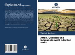 Cover Affen, Quanten und Subquantenwelt oderQuo vadis