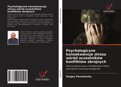 Psychologiczne konsekwencje stresu w¿ród uczestników konfliktów zbrojnych - Panshensky, Sergey