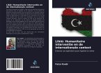 Libië: Humanitaire interventie en de internationale context