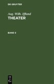 Aug. Wilh. Iffland: Theater. Band 3