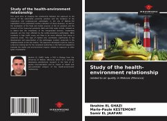 Study of the health-environment relationship - El Ghazi, Ibrahim;Kestemont, Marie-Paule;El Jaafari, Samir