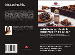 Activité fongicide de la nanoémulsion de ba-har - Felizardo, Maria Giullia Alves Carneiro;Pereira, Ana Patrícia Matos;Everton, Gustavo Oliveira