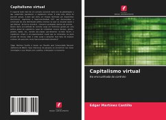 Capitalismo virtual - Martínez Castillo, Edgar