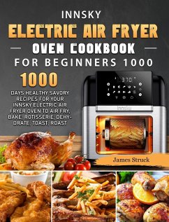 Innsky Electric Air Fryer Oven Cookbook for Beginners 1000 - Struck, James