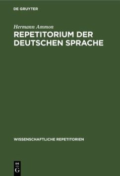 Repetitorium der deutschen Sprache - Ammon, Hermann