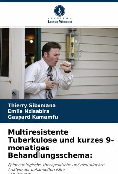 Multiresistente Tuberkulose und kurzes 9-monatiges Behandlungsschema: - Sibomana, Thierry;Nzisabira, Emile;Kamamfu, Gaspard
