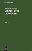 Wilhelm Martell: Viktor und Claudine. Teil 2