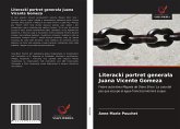 Literacki portret genera¿a Juana Vicente Gomeza