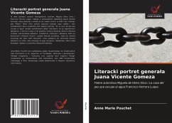 Literacki portret genera¿a Juana Vicente Gomeza - Pouchet, Anne Marie