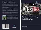 Cyberterreur en -oorlog in militaire ondernemingen