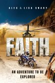 FAITH - An adventure to be explored (eBook, ePUB)