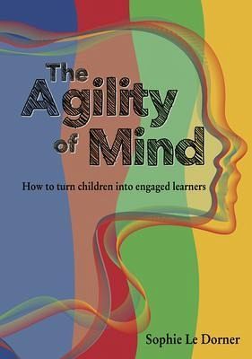 The Agility of Mind (eBook, ePUB) The Agility of Mind (eBook, ePUB)