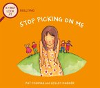 Bullying: Stop Picking On Me (eBook, ePUB)