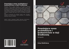 Powstaj¿ca nowa architektura i budownictwo w Azji ¿rodkowej - Dmitrieva, Irina